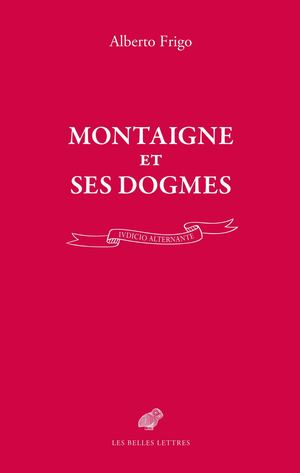 Extrait -  Alberto Frigo - Montaigne et ses dogmes
