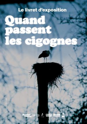 Livret d'exposition "Quand passent les cigognes"