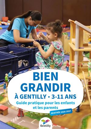 Guide Bien grandir à Gentilly 2026 2027