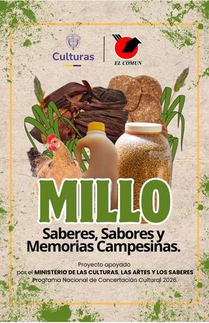 Millo: saberes, sabores y memorias campesinas