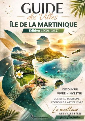 Revue Guide des villes Île de la Martinique  Edition 2026/2027