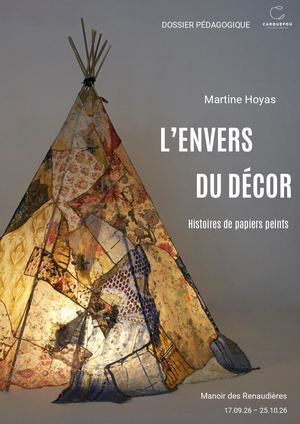 Dossier pédagogique - Exposition L'envers du décor / Martine Hoyas