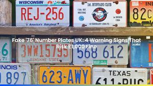 Fake '76' Number Plates UK: 4 Warning Signs That Risk £1,000 Fine