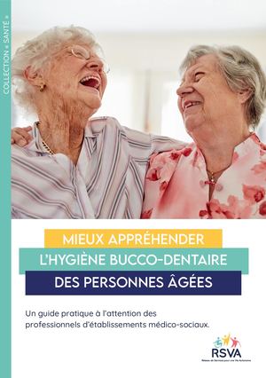 Mieux appréhender l'hygiène bucco-dentaire des personnes âgées