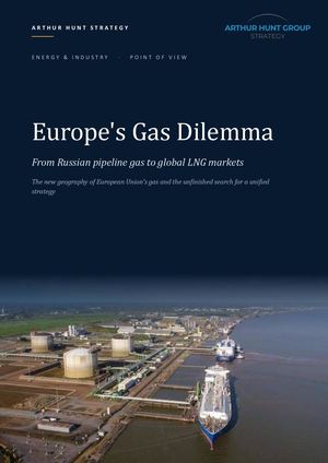 Europe's Gas Dilemma_Arthur Hunt Strategy