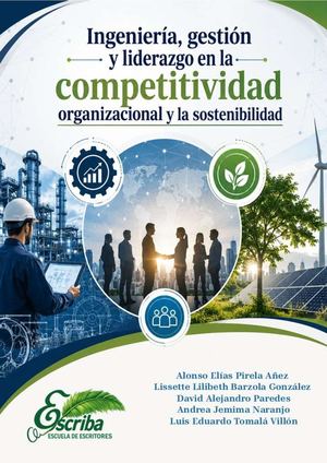 184. Ingeniería, gestión y liderazgo en la competitividad organizacional  y la sostenibilidad