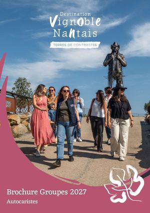 Brochure Groupes 2027 Destination Vignoble Nantais Autocaristes