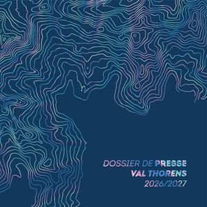 Dossier de presse Val Thorens Hiver 2026-2027