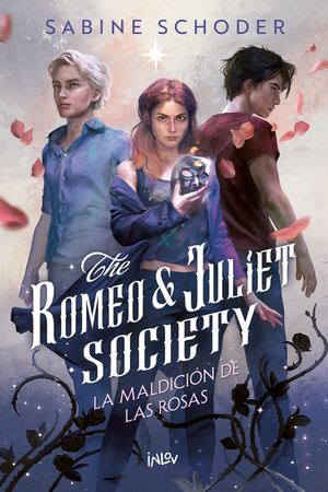 The Romeo & Juliet Society: La maldición de las rosas  - Sabine Schoder
