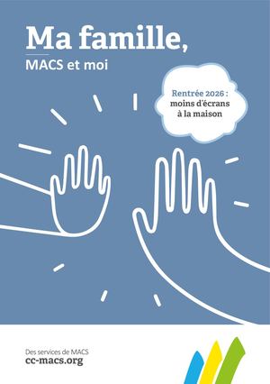 Ma famille, MACS et moi