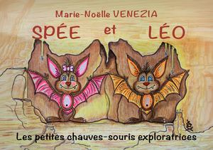SPÉE et LÉO Les petites Chauves-Souris exploratrices