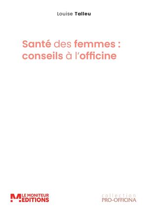 Santé des femmes : conseils à l'officine
