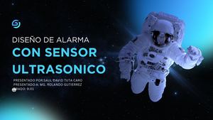 Presentacion Proyecto Alarma Ultrasonica Con Sensor