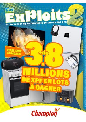 Catalogue Champion Tahiti - EXPLOITS 2 - 09/09 au 20/09/2026