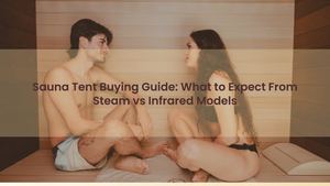 Sauna Tent Buying Guide: What to Expect From Steam vs Infrared Models
