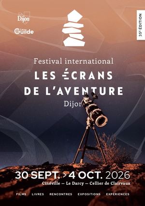 Programme Les Écrans de l'Aventure 2026 - Dijon - 35e édition