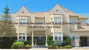 Whole-Home Remodel Cost: 5 Real Drivers That Determine Your Price