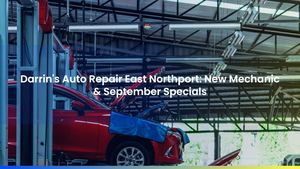 Darrin's Auto Repair East Northport: New Mechanic & September Specials