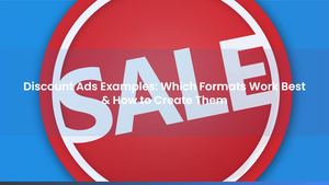 Discount Ads Examples: Which Formats Work Best & How to Create Them