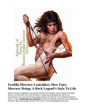 Freddie Mercury Lookalikes: How Fairy Mercury Brings A Rock Legend’s Style To Life