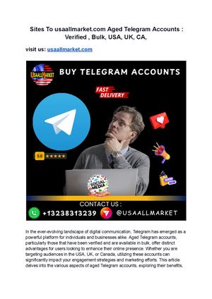 3 Sites To Buy Aged Telegram Accounts Verified , Bulk, Usa, Uk, Ca,
