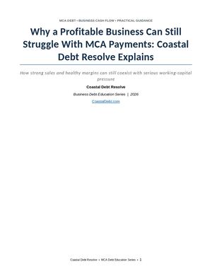 Why A Profitable Business Can Still Struggle With Mca Payments Coastal Debt Resolve Explains