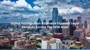 Dallas Immigration Attorneys Expands Legal Services Across The DFW Area