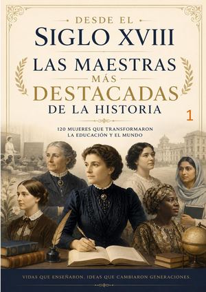 I Maestras: sus vidas y su legado 1-15