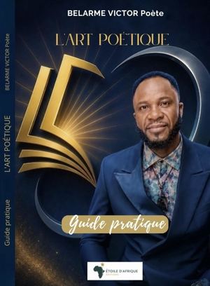 L’ART POÉTIQUE by BELARME Victor Poète
