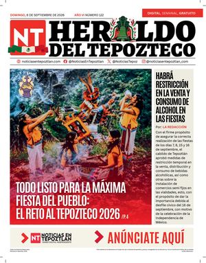 Heraldo del Tepozteco 122 | domingo, 6 de septiembre de 2026