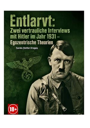 Entlarvt: Zwei vertrauliche Interviews mit Hitler im Jahr 1931 – Egozentrische Theorien