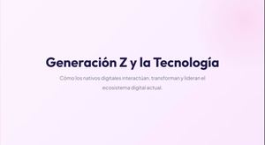 Generación z y la tecnología