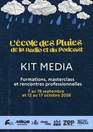 Kit Média - Ecole des pluies de la radio et du podcast