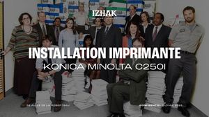 Installation Imprimante C250i