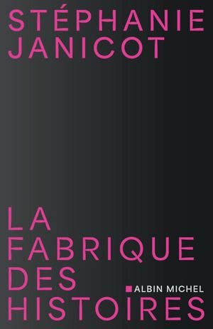 Extrait La Fabrique Des Histoires