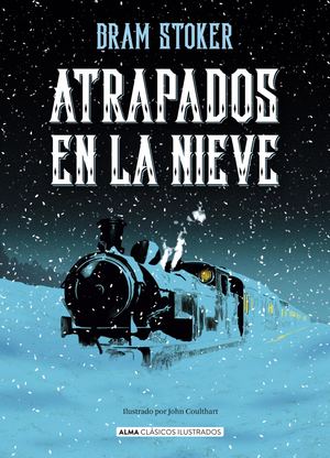 Atrapados en la nieve (Alma Clásicos Ilustrados)