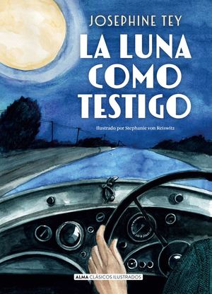 La luna como testigo (Alma Clásicos Ilustrados)