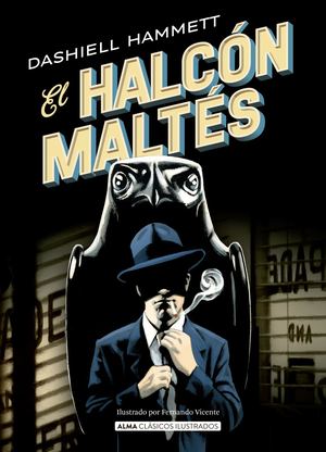 El halcón maltés (Alma Clásicos Ilustrados)
