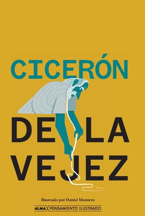 De la vejez (Alma Clásicos Ilustrados)
