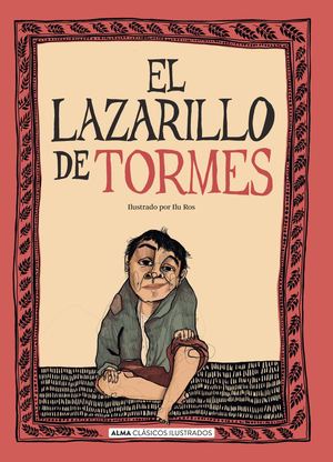 El Lazarillo de Tormes (Alma Clásicos Ilustrados)