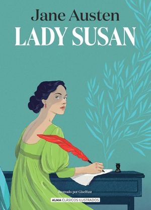 Lady Susan (Alma Clásicos Ilustrados)