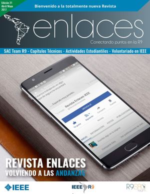 2017. Revista Enlaces - IEEE Región 9 - Edición 21