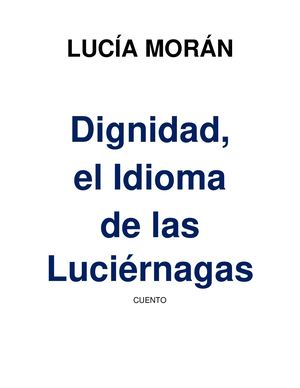 Dignidad, El Idioma De Las Luciérnagas