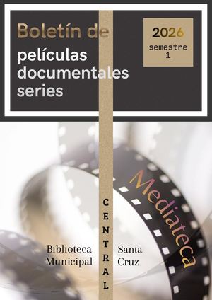 Boletín de novedades Multimedia. Biblioteca Municipal Central Santa Cruz (2026)