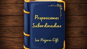 Proposiciones Subordinadas