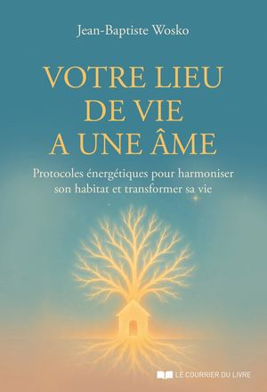 Votre lieu de vie a une âme, Jean-Baptiste WOSKO (EXTRAIT)