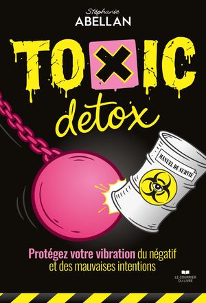 Toxic detox, Stéphanie ABELLAN (EXTRAIT)