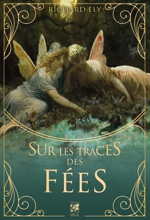 Sur les traces des fées, Richard ELY (EXTRAIT)