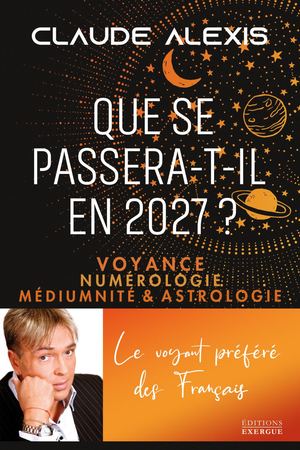 Que se passera-t-il en 2027 ?, Claude ALEXIS (EXTRAIT)