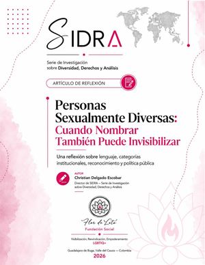 Personas Sexualmente Diversas: Cuando Nombrar También Puede Invisibilizar Una reflexión sobre lenguaje, categorías institucionales, reconocimiento & política pública